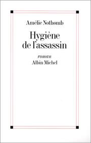 Cover of Hygiène de l'assassin by Amélie Nothomb