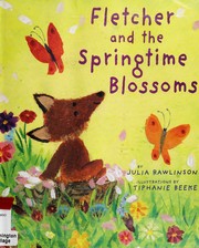 Cover of Fletcher and the springtime blossoms by Julia Rawlinson