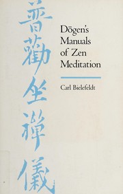 Front cover of Dōgen's manuals of Zen meditation by Carl Bielefeldt