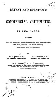 Cover of Bryant and Stratton's Commercial Arithmetic: In Two Parts. Designed for the Counting Room .. by Emerson Elbridge White