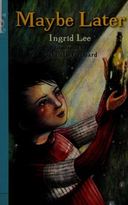 Cover of Maybe later by Ingrid Lee