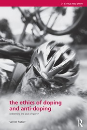 Front cover of The ethics of doping and anti-doping by Verner Møller