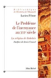 Cover of Le problème de l'incroyance au XVIe siècle by Lucien Febvre