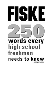 Front cover of Fiske 250 words every high school freshman needs to know by Edward B. Fiske