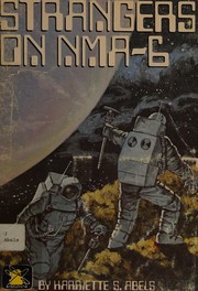 Front cover of Strangers on NMA-6 by Harriette Sheffer Abels