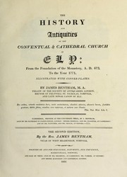 Front cover of The history and antiquities of the Conventual & Cathedral Church of Ely by James Bentham
