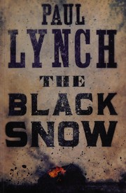 Cover of The black snow by Paul Lynch