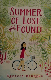 Cover of Summer of lost and found by Rebecca Behrens