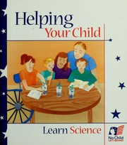 Front cover of Helping your child learn science by United States. Department of Education