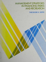 Front cover of Management strategies in financing parks and recreation by Theodore R. Deppe