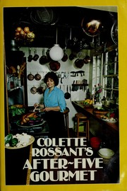 Front cover of Colette Rossant's After-five gourmet by Colette Rossant