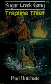 Front cover of The Trapline Thief (Sugar Creek Gang) by Paul Hutchens