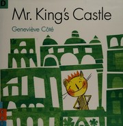 Cover of Mr. King's castle by Geneviève Côté