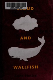 Cover of Cloud and Wallfish by Anne Nesbet