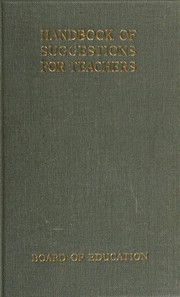 Cover of Handbook of suggestions for the consideration of teachers and others concerned in the work of public elementary schools by Great Britain. Board of Education.
