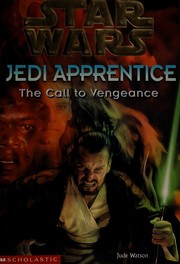 Front cover of Star Wars - Jedi Apprentice - The Call to Vengeance by Jude Watson