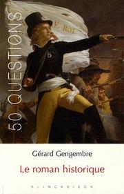 Front cover of Le roman historique by Gérard Gengembre