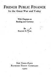Cover of French Public Finance in the Great War and To-day: With Chapters on Banking .. by Harvey Edward Fisk