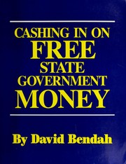 Front cover of Cashing in on free state government money by David Bendah