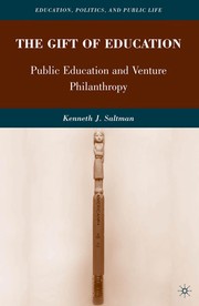 Front cover of The gift of education by Kenneth J. Saltman