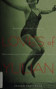 Cover of Loves of Yulian by Julian Padowicz
