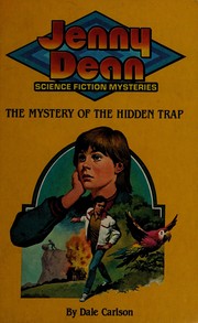 Front cover of The mystery of the hidden trap by Dale Bick Carlson