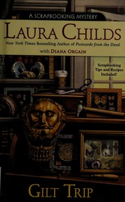 Front cover of Gilt Trip (A Scrapbooking Mystery, #11) by Laura Childs