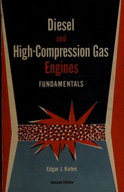 Front cover of Diesel and high-compression gas engines: fundamentals by Edgar J. Kates