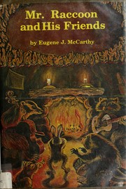 Front cover of Mr. Raccoon and his friends by McCarthy, Eugene J.