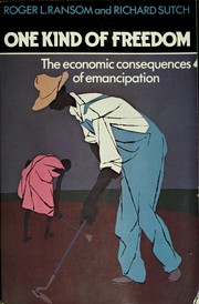 Cover of One kind of freedom by Roger L. Ransom