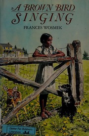 Cover of A brown bird singing by Frances Wosmek