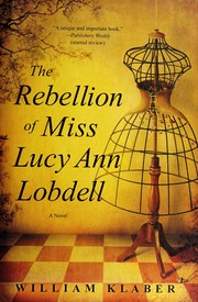 Front cover of The rebellion of Miss Lucy Ann Lobdell by William Klaber