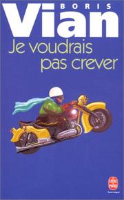 Front cover of Je voudrais pas crever by Boris Vian