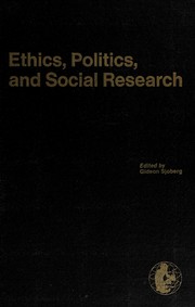 Cover of Ethics, politics, and social research by Gideon Sjoberg