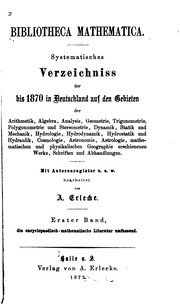 Front cover of Bibliotheca Mathematica: Systematisches Verzeichniss der bis 1870 in Deutschland auf den .. by Albert Erlecke
