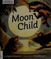 Front cover of Moon child by Nadia Krilanovich