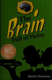 Cover of The Brain full of holes by Martin Chatterton
