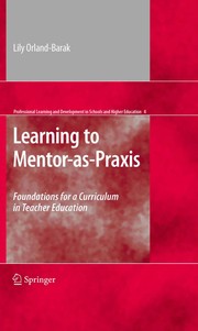 Front cover of Learning to Mentor-as-Praxis by Lily Orland-Barak