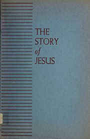 Front cover of The story of Jesus from the Gospel according to St. Mark by Betty Ross Stehelin