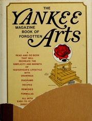 Front cover of The Yankee magazine book of forgotten arts by Richard M. Bacon