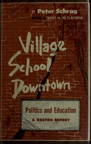 Front cover of Village school downtown; politics and education by Peter Schrag