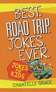Front cover of Best. Road Trip. Jokes. Ever. by Chantelle Grace