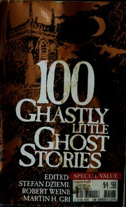 Front cover of 100 Ghastly Little Ghost Stories by Stefan R. Dziemianowicz