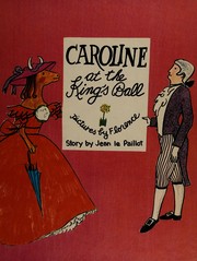 Cover of Caroline at the king's ball by Jean Le Paillot