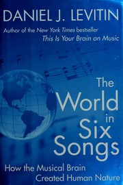 Front cover of The World in Six Songs by Daniel J. Levitin