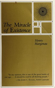 Front cover of The miracle of existence by Henry Margenau