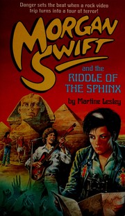 Cover of Morgan Swift and the riddle of the Sphinx by Martine Lesley