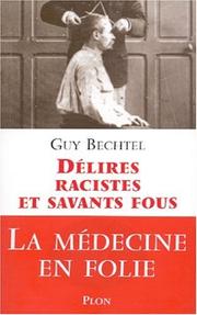 Cover of Délires racistes et savants fous by Guy Bechtel