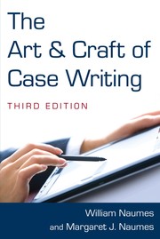 Cover of The art & craft of case writing by William Naumes