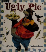 Cover of Ugly Pie by Lisa Wheeler